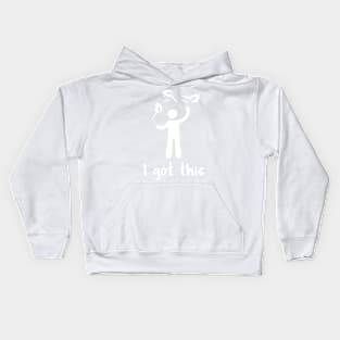 I Got This (white) Kids Hoodie